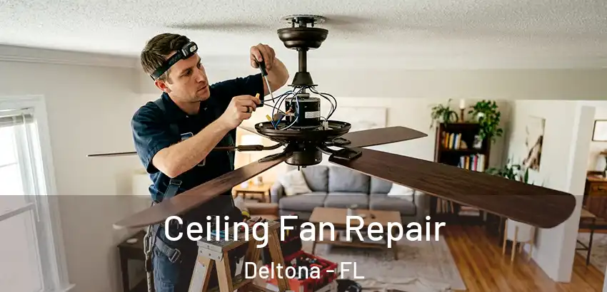 Ceiling Fan Repair Deltona - FL
