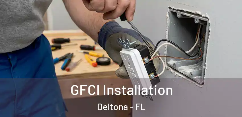  GFCI Installation Deltona - FL