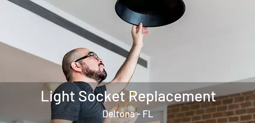  Light Socket Replacement Deltona - FL