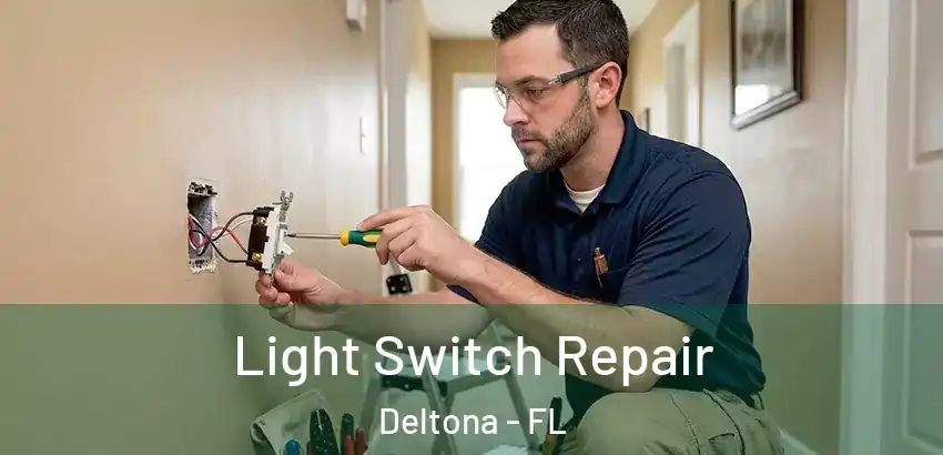  Light Switch Repair Deltona - FL