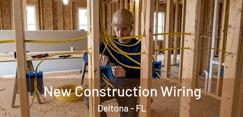 New Construction Wiring Deltona - FL