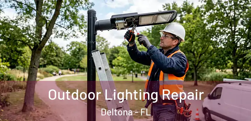  Outdoor Lighting Repair Deltona - FL