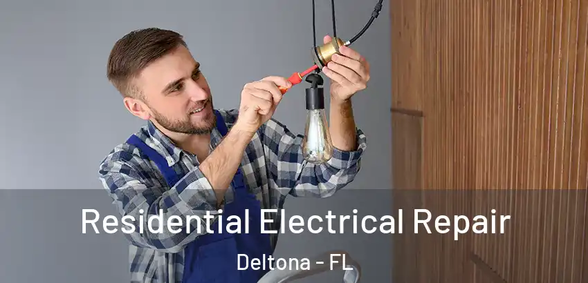  Residential Electrical Repair Deltona - FL